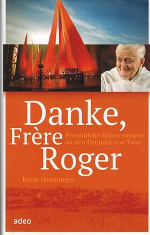 Bild des Verkufers fr Danke, Frere Roger: Persnliche Erinnerungen an den Grnder von Taize zum Verkauf von Paderbuch e.Kfm. Inh. Ralf R. Eichmann