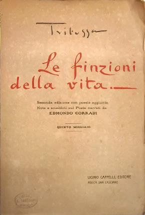 Bild des Verkufers fr Le finzioni della vita. zum Verkauf von Libreria La Fenice di Pietro Freggio