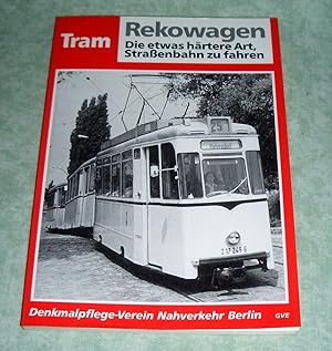 Bild des Verkufers fr Rekowagen. Die etwas hrtere Art, Straenbahn zu fahren. zum Verkauf von Antiquariat  Lwenstein