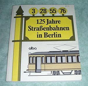 125 Jahre Straßenbahnen in Berlin.