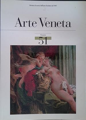 Arte veneta. Rivista di storia dell'arte. n. 51
