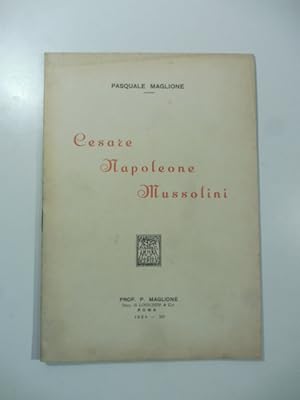 Bild des Verkufers fr Cesare Napoleone Mussolini zum Verkauf von Coenobium Libreria antiquaria