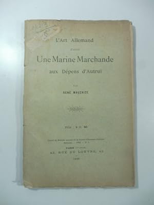 L'art allemand d'avoir une Marine marchande aux Depens d'Autrui