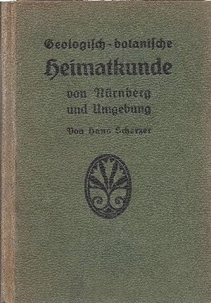 Bild des Verkufers fr Geologisch-botanische Heimatkunde von Nrnberg und Umgebung zum Verkauf von Antiquariat Lcke, Einzelunternehmung