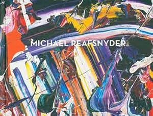 Image du vendeur pour Michael Reafsnyder. (Exhibition Catalog: 12 October - 11 November 2017). mis en vente par Wittenborn Art Books