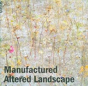 Imagen del vendedor de Manufactured Altered Landscape. a la venta por Wittenborn Art Books