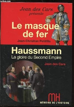 Bild des Verkufers fr LE MASQUE DE FER - HAUSSMAN LA GLOIRE DU SECOND EMPIRE zum Verkauf von Le-Livre