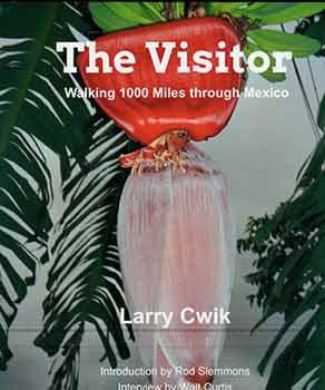 Imagen del vendedor de The Visitor: Walking 1000 Miles through Mexico. a la venta por Wittenborn Art Books