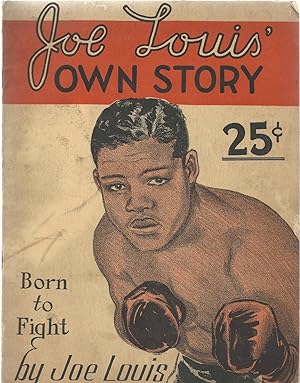 Born to Fight. Joe Louis' Own Story