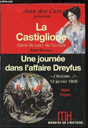 Bild des Verkufers fr LA CASTIGLIONE - DAME DE COEUR DE L'EUROPE / UNE JOURNEE DANS L'AFFAIRE DREYFUS - zum Verkauf von Le-Livre
