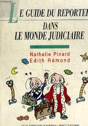 Bild des Verkufers fr LE GUIDE DU REPORTER DANS LE MONDE JUDICIAIRE zum Verkauf von Le-Livre