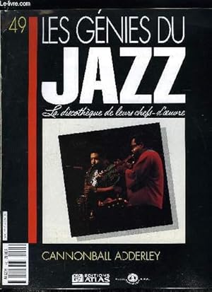 Immagine del venditore per LES GENIES DU JAZZ N 49 - Cannonball Adderley, L'optimisme naturel des jazzmen, Le funk : un courant issu du hard bop, venduto da Le-Livre