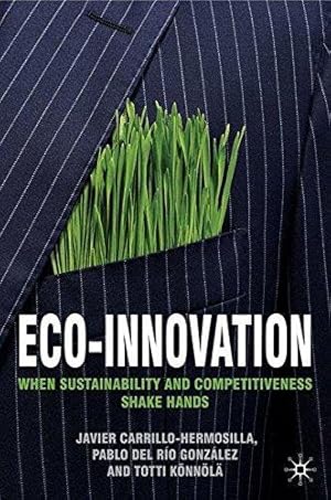 Seller image for Eco-Innovation. Cuando sostenibilidad y competitividad. Javier Carrillo-Hermosilla [et al.] for sale by Grupo Letras