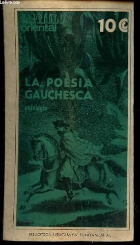 Imagen del vendedor de LA POESIA GAUCHESCA (ANTOLOGIA) a la venta por Le-Livre