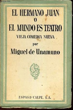 Imagen del vendedor de EL HERMANO JUAN O EL MUNDO ES TEATRO - VIEJA COMEDIA NUEVA. a la venta por Le-Livre