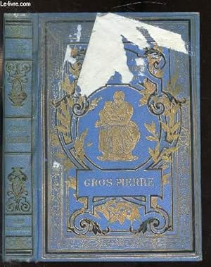 Seller image for GROS PIERRE for sale by Le-Livre