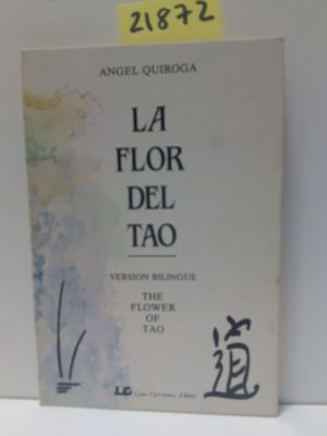 Image du vendeur pour LA FLOR DEL TAO / THE FLOWER OF TAO mis en vente par Librera Circus