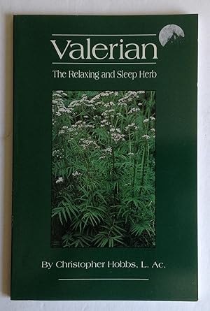 Image du vendeur pour Valerian: The Relaxing and Sleep Herb. mis en vente par Monkey House Books