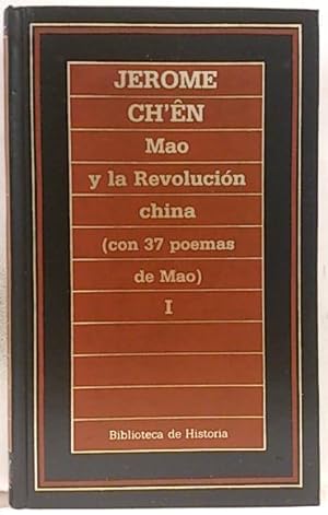 Mao Y La Revolución China, Vol. I (Con 37 Poemas De Mao)
