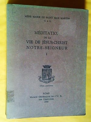 Bild des Verkufers fr Mditation de la vie de Jsus-Christ Notre-Seigneur [2 tomes] zum Verkauf von Claudine Bouvier