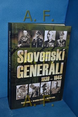 Seller image for Slovensk generli 1939-1945 for sale by Antiquarische Fundgrube e.U.