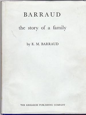 Image du vendeur pour Barraud the story of a family. mis en vente par Time Booksellers