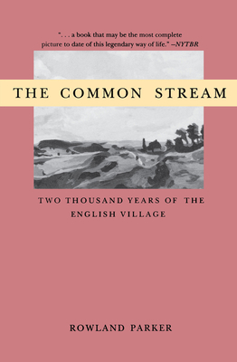 Imagen del vendedor de Common Stream the: Two Thousand Years of the English Villag (Paperback or Softback) a la venta por BargainBookStores