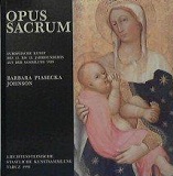 Opus Sacrum: Europäische Kunst aus der Privatsammlung Barbara Piasecka Johnson: Europaeische Kuns...