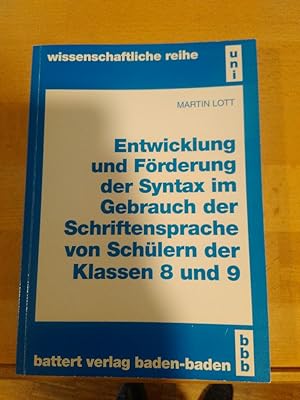 Bild des Verkufers fr Entwicklung und Frderung der Syntax im Gebrauch der Schriftensprache von Schlern der Klassen 8 und 9. zum Verkauf von Antiquariat Thomas Nonnenmacher