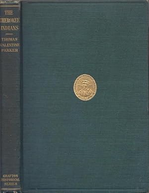 Seller image for The Cherokee Indians with Special Reference to Their Relations with The United States Government The Grafton Historical Series Edited by Henry R. Stiles, A.M., M.D. for sale by Americana Books, ABAA