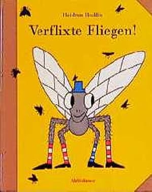 Seller image for Verflixte Fliegen for sale by Antiquariat Armebooks