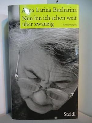 Seller image for Nun bin ich schon weit ber zwanzig. Erinnerungen for sale by Antiquariat Weber