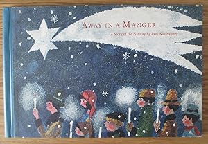 Away in a Manger A Story of the Nativity