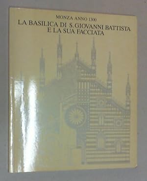 Bild des Verkufers fr Monza anno 1300. La basilica di S. Giovanni Battista e la sua facciata. zum Verkauf von Antiquariat Sander