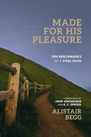 Bild des Verkufers fr Made for His Pleasure : Ten Benchmarks of a Vital Faith zum Verkauf von GreatBookPrices