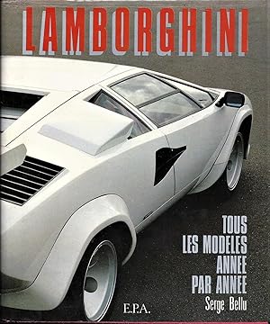 Bild des Verkufers fr Lamborghini. Tous les modles anne par anne zum Verkauf von Librairie Ancienne Dornier