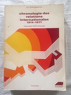 CHRONOLOGIE DES RELATIONS INTERNATIONALES 1914-1971