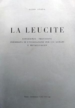 La leucite. Esperienze  previsioni  Possibilità di utilizzazione perusi arari e metallurgici.