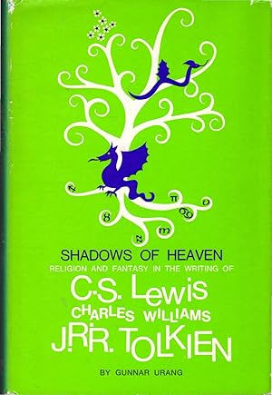 Seller image for Shadows of Heaven: Religion and Fantasy in the Fiction of C.S. Lewis, Charles Williams and J.R.R. Tolkien for sale by Dorley House Books, Inc.