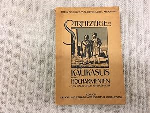 Streifzüge im Kaukasus und in Hocharmenien. Orell Füssli's Wanderbilder Nr. 308 - 317
