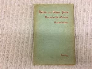 Reise nach Siam, Java, Deutsch-Neu-Guinea und Australasien. Tagebuch mit Erörterungen, um zu über...