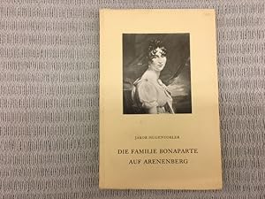 Imagen del vendedor de Die Familie Bonaparte auf Arenenberg. Vierte Auflage a la venta por Genossenschaft Poete-Nscht