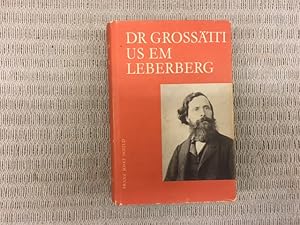 Dr Grossätti us em Leberberg