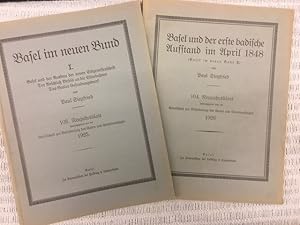 Basel im neuen Bund. Zwei Bände: I. Ausbau der neuen Eidgenossenschaft. Der Anschluss Basels an d...