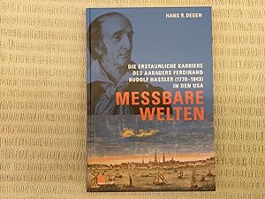 Messbare Welten. Die erstaunliche Karriere des Aarauers Ferdinand Rudolf Hassler (1770-1843) in d...