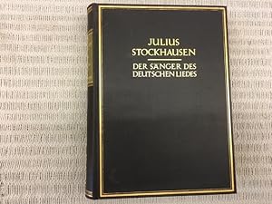 Julius Stockhausen. Der Sänger des deutschen Liedes