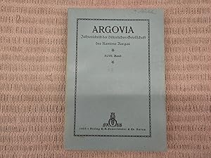 Argovia. Jahresschrift der Historischen Gesellschaft des Kantons Aargau. Enthält: Die Ausgrabunge...