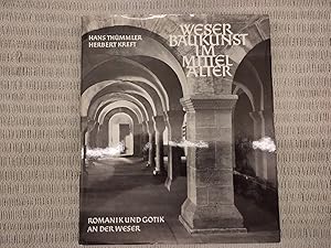Weserbaukunst im Mittelalter. Romanik und Gotik an der Weser. Zweite, durchgesehene Auflage