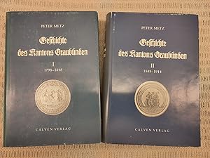 Geschichte des Kantons Graubünden. Band I und II: 1798-1848 / 1848-1914. Zwei Bände