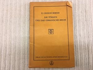 Die Türken und das osmanische Reich. Erweiterter Sonderabdruck aus Jahrgang XXII und XXIII der ge...